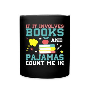 Wenn Es Sich Um Bücher Und Pyjama Handelt - Tasse einfarbig - Schwarz - Vorne