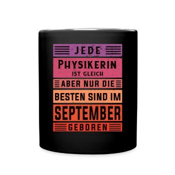 Physik Geburtstag September geboren Physikerin - Tasse einfarbig - Schwarz - Vorne