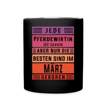 Pferde Geburtstag März geboren Pferdewirtin - Tasse einfarbig - Schwarz - Vorne