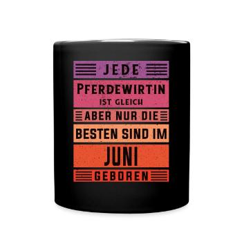 Pferde Geburtstag Juni geboren Pferdewirtin - Tasse einfarbig - Schwarz - Vorne