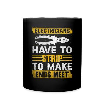 Electricians Strip To Make Ends Meet Elektriker - Full Colour Mug - black - Front