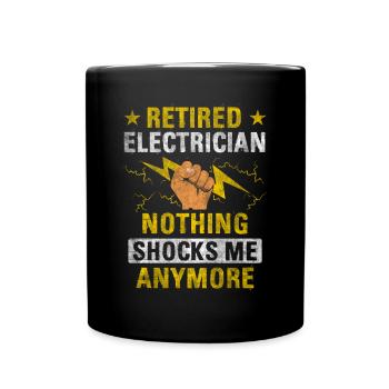 Nothing Shocks Me Anymore Elektriker in Rente - Tasse einfarbig - Schwarz - Vorne