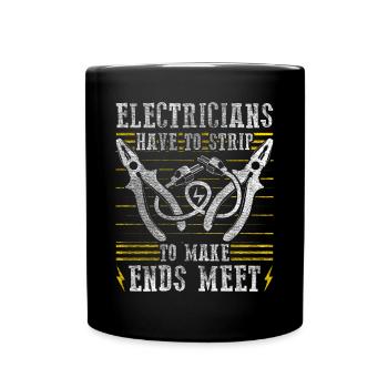 Electricians Strip To Make Ends Meet Elektriker - Full Colour Mug - black - Front