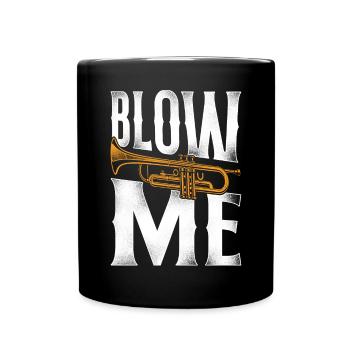 Trumpet Player Vintage Blow Me - Full Colour Mug - black - Front