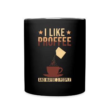 Proffee Spruch Protein Kaffee Lustig Proffee - Tasse einfarbig - Schwarz - Vorne