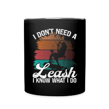 Kiteboarder I dont need a Leash KitesurferKiteboar - Tasse einfarbig - Schwarz - Vorne