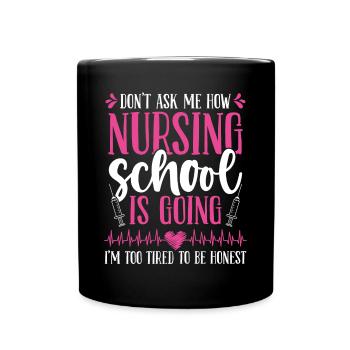 Nursing School Graduate Funny Nurse Graduation - Full Colour Mug - black - Front