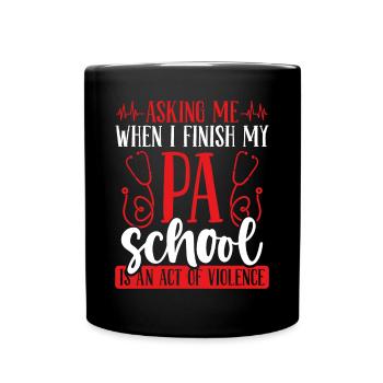 PA School Graduate Future Physician Assistant - Tasse einfarbig - Schwarz - Vorne