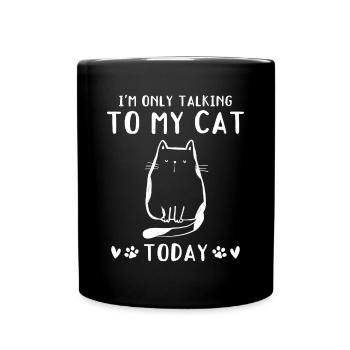 Cat owner I only talk to my Ka today - Full Colour Mug - black - Front
