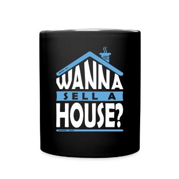 Wanna Sell a House Hypothekendarlehensberater - Tasse einfarbig - Schwarz - Vorne