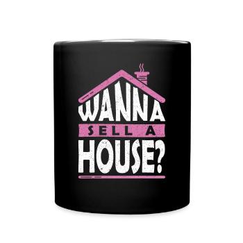 Wanna Sell a House Hypothekendarlehensberater - Tasse einfarbig - Schwarz - Vorne