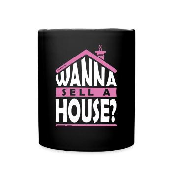Wanna Sell a House Hypothekendarlehensberater - Tasse einfarbig - Schwarz - Vorne
