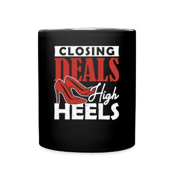 Closing Deals in High Heels Hypothekendarlehen - Tasse einfarbig - Schwarz - Vorne