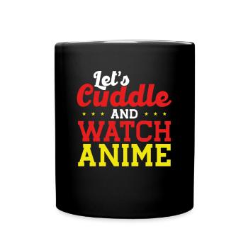 Cuddle and watch anime - Full Colour Mug - black - Front