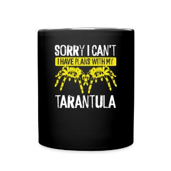 I have plans with my tarantula - Full Colour Mug - black - Front