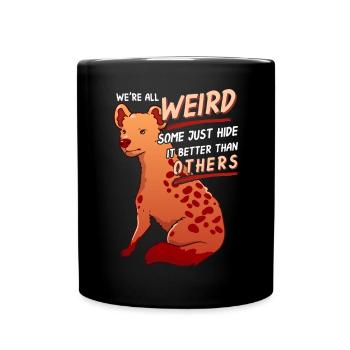 We`re All Weird. Some Just Hide It. Lustiger Fuchs - Tasse einfarbig - Schwarz - Vorne