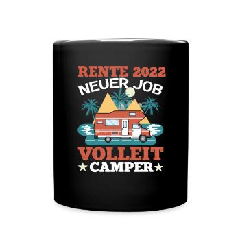 Rente 2022 Renteneintritt Camping Camper - Tasse einfarbig - Schwarz - Vorne
