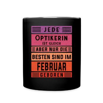 Optikerin Geburtstag Februar geboren Handwerker - Tasse einfarbig - Schwarz - Vorne