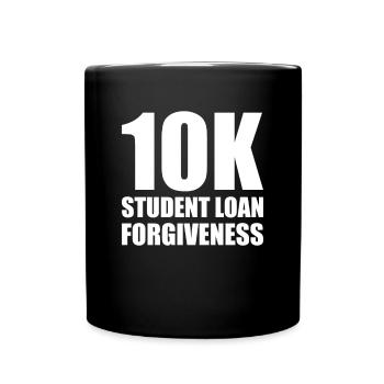 10k Student Loan Forgiveness Shirt - Full Colour Mug - black - Front