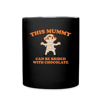 This Mummy Can Bribed With Chocolate Shirt - Tasse einfarbig - Schwarz - Vorne