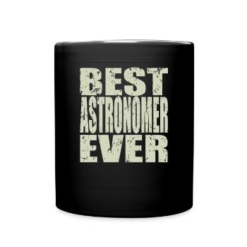 Best Astronom ever Astronom Geschenk - Tasse einfarbig - Schwarz - Vorne