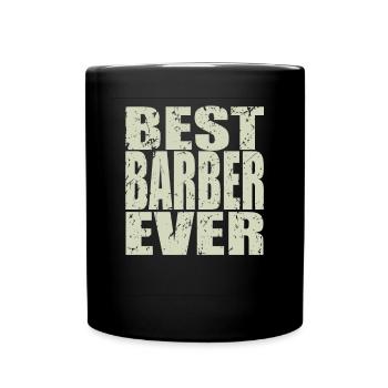Best Barber ever Barber Geschenk - Tasse einfarbig - Schwarz - Vorne