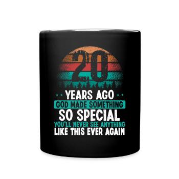20 Birthday God made something special 20 Year Old - Tasse einfarbig - Schwarz - Vorne