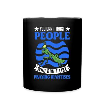 Praying Mantis Gift Mantis Mantis Mantis Fangschrecke - Full Colour Mug - black - Front