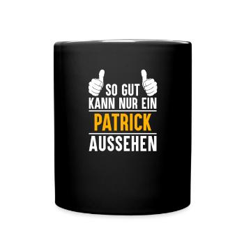 Patrick Vorname Name Geschenk - Tasse einfarbig - Schwarz - Vorne