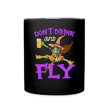 Witch Halloween Party Motif Don't Drink And Fly - Full Colour Mug - black - Front