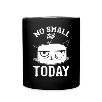 Drôle de chat Meme I Pas de petite conversation aujourd’hui I Lusti - Mug uni - noir - Devant
