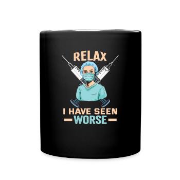 Pflegerin Relax I have seen worse Krankenschwester - Tasse einfarbig - Schwarz - Vorne
