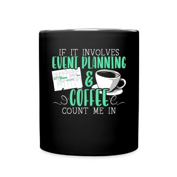 Eventplanung und Kaffeetrinker Eventplaner - Tasse einfarbig - Schwarz - Vorne
