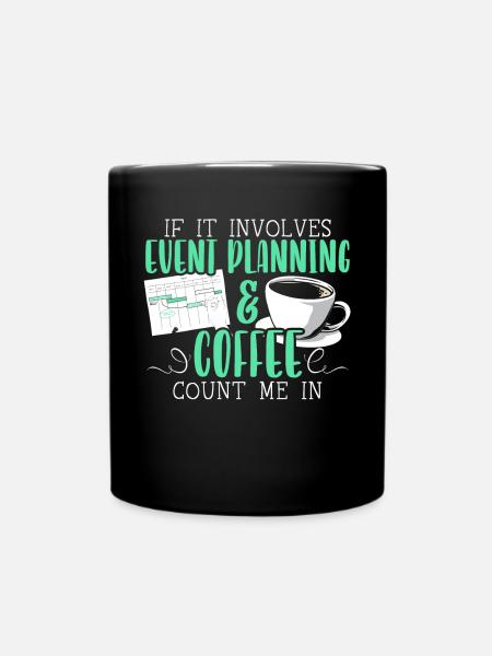 Event Planning And Coffee Drinker Event Planner - Full Colour Mug - black