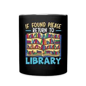 Wenn Sie gefunden werden, kehren Sie bitte zum Bibliothekar zurück - Tasse einfarbig - Schwarz - Vorne