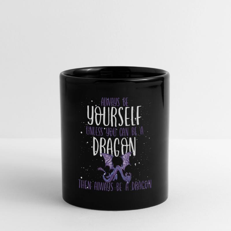 Dann Sei Immer Ein Drache Tasse einfarbig