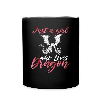 Nur Ein Mädchen, Das Drachen Liebt - Tasse einfarbig - Schwarz - Vorne