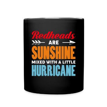 Redheads Are Sunshine Mixed With Little Hurricane - Full Colour Mug - black - Front