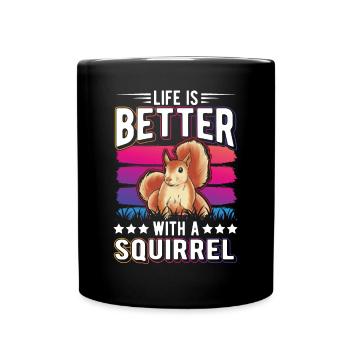La vie est meilleure avec un écureuil Eichhörnchen - Mug uni - noir - Devant