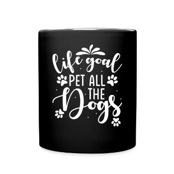 Hunde Spruch Lebensziel Alle Hunde streicheln - Tasse einfarbig - Schwarz - Vorne