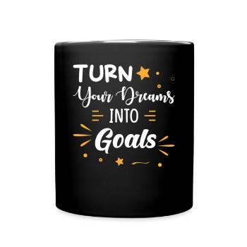 Motivation Success Dreams Goals Saying - Full Colour Mug - black - Front