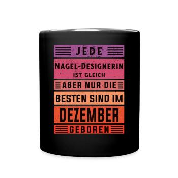 Nagelstudio Geburtstag Dezember geboren - Tasse einfarbig - Schwarz - Vorne