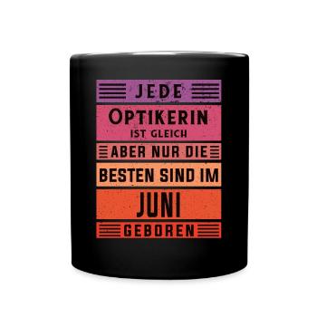 Optikerin Geburtstag Juni geboren Handwerker - Tasse einfarbig - Schwarz - Vorne