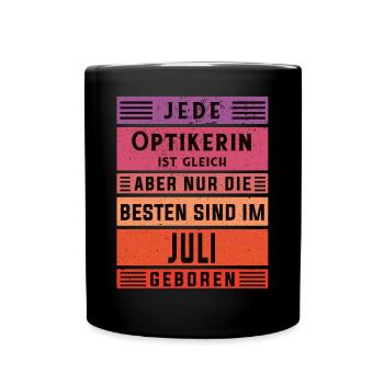 Optikerin Geburtstag Juli geboren Handwerker - Tasse einfarbig - Schwarz - Vorne