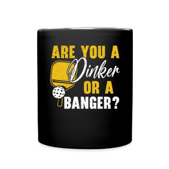 Are You A Dinker Or A Banger Pickleball Player - Full Colour Mug - black - Front