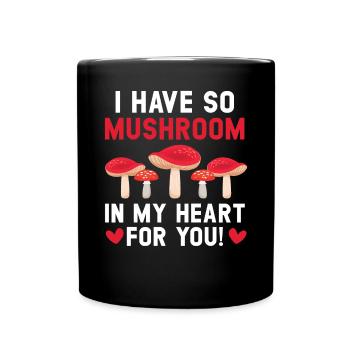 J’ai tellement de champignons dans mon cœur pour toi Mycologie - Mug uni - noir - Devant