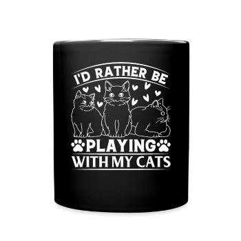 Cat Lover I I'd Rather Be Playing With My Cats - Full Colour Mug - black - Front