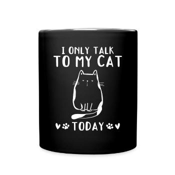 Propriétaire de chat Je ne parle qu’à mon Ka aujourd’hui - Mug uni - noir - Devant