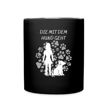 DIE MIT DEM HUND GEHT GASSI HUNDE SPRUCH GESCHENK - Tasse einfarbig - Schwarz - Vorne
