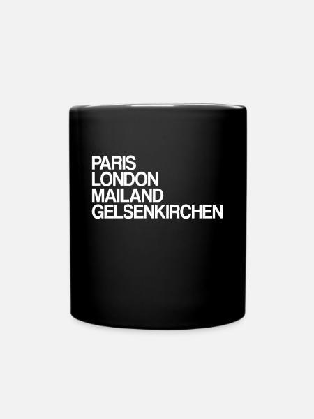 Gelsenkirchen Paris London Mailand Gelsenkirchener - Tasse einfarbig - Schwarz